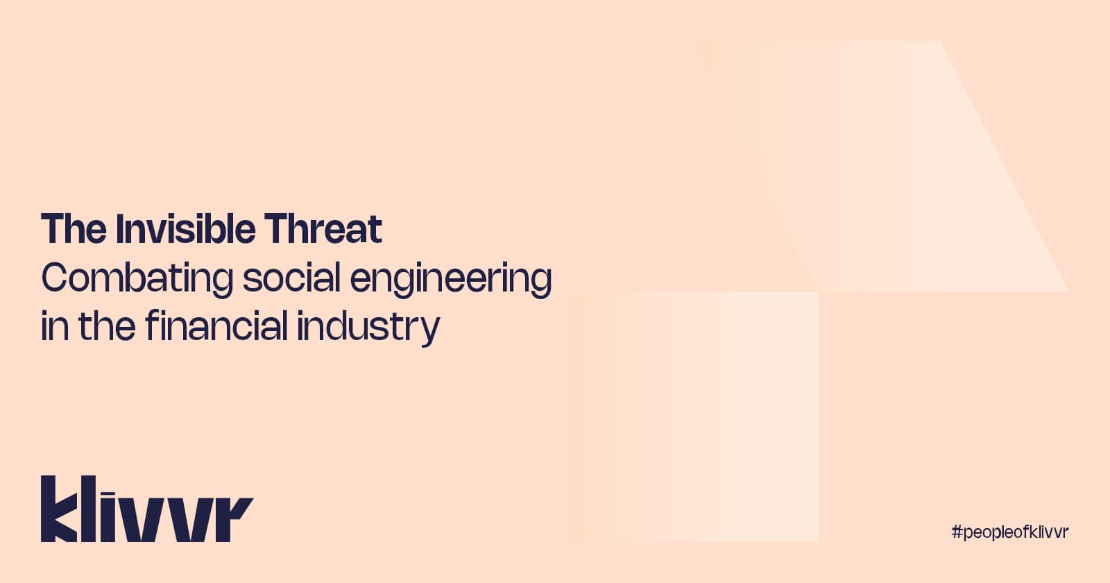 The Invisible Threat: Combating Social Engineering in the Financial Industry