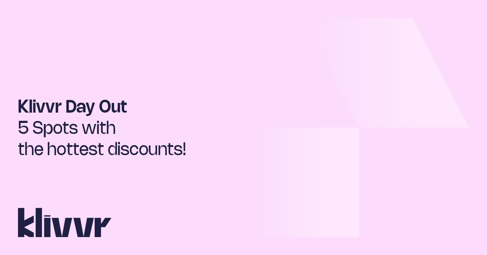 Klivvr Day Out: 5 Spots with The Hottest Discounts!